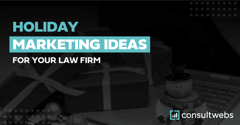 Promotional banner for law firm holiday marketing strategies featuring a snowman and Consultwebs logo.
