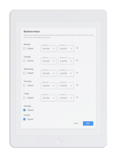 Tablet screen showing business hours setup with daily toggle options and editable times.