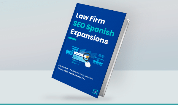 Law Firm SEO Case Study: Spanish Expansions Image